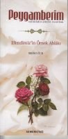 Peygamberim ( Sav ) Efendimizin Örnek Ahlakı, Selim Uğur