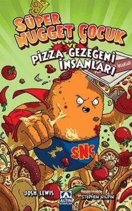 Süper Nugget Çocuk ve Pizza Gezegeni İnsanları - Josh Lewis