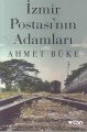 İZMİR POSTASININ ADAMLARI, Ahmet Büke