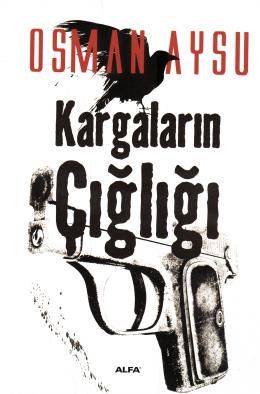 Kargaların Çığlığı, Osman Aysu