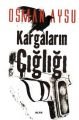 Kargaların Çığlığı, Osman Aysu