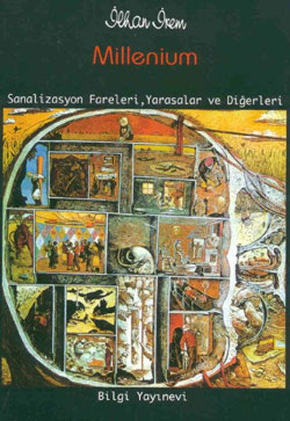 Millenium Sanalizasyon Fareleri Yarasalar ve Diğerleri, İlhan İrem