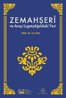 Zemahşeri Ve Arap Lügatçiliğindeki Yeri, Ali Özek