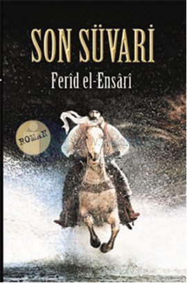 Son Süvari, Ferid el Ensari
