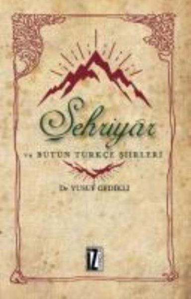 Şehriyar ve Bütün Türkçe Şiirleri, Yusuf Gedikli