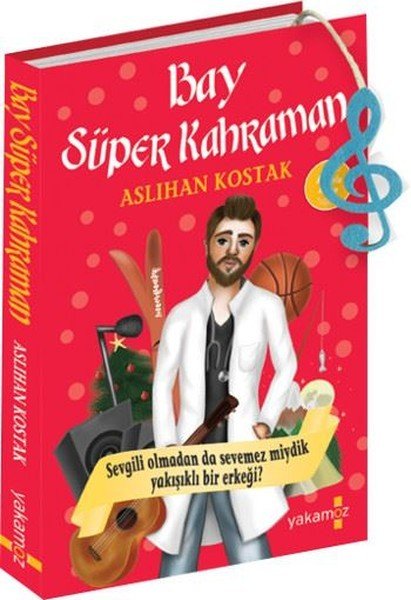 Bay Süper Kahraman, Aslıhan Kostak, Yakamoz Yayınevi