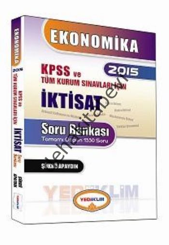 Ekonomika 2015 KPSS ve Tüm Kurum Sınavları İçin İktisat Soru Bankası