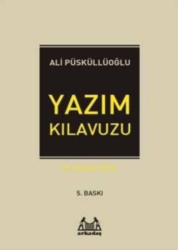 Yazım Kılavuzu, Ali Püsküllüoğlu, Arkadaş