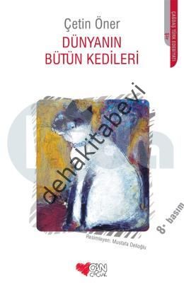 DÜNYANIN BÜTÜN KEDİLERİ, Çetin Öner