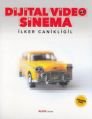 Dijital Video ile Sinema, İlker Canikligil