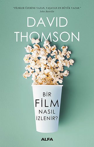 Bir Film Nasıl İzlenir?, David Thomson