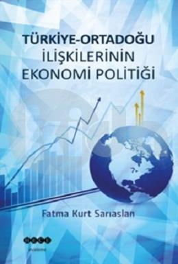 Türkiye - Ortadoğu İlişkilerinin Ekonomi Politiği, Hece Yayınları