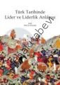 Türk Tarihinde Lider ve Liderlik Anlayışı, Ali Arslan