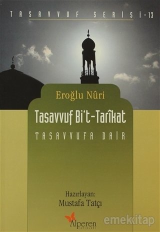 Tasavvuf Bit Tarikat, Tasavvufa Dair, Eroğlu Nuri
