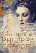 Fırtına Habercileri, Philippa Gregory