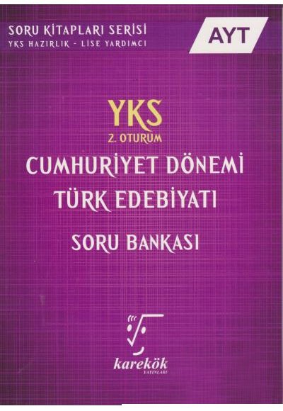 Karekök 2018 YKS AYT Cumhuriyet Dönemi Türk Edebiyatı Soru Bankası 2. Oturum