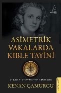 Asimetrik Vakalarda Kıble Tayini, Kenan Çamurcu