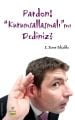 Pardon! Kurumsallaşmalı mı Dediniz?, S. Soner Selçuklu