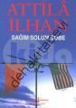 Sağım Solum Sobe, Attila İlhan