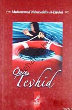 Önce Tevhid, Muhammed Nasıruddin el-Elbani