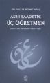 Asr-ı Saadette Üç Öğretmen, Mehmet Akbaş