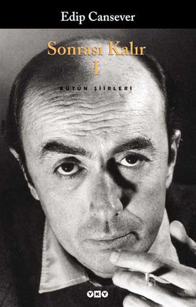 Sonrası Kalır 1, Edip Cansever