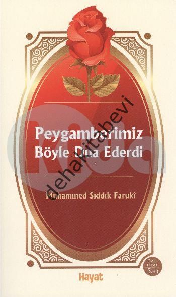 Peygamberimiz Böyle Dua Ederdi
