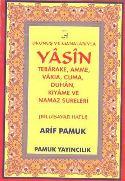 Okunuş ve Manalarıyla Yasin Tebareke,Amme, Vakıa, Cuma, Duhan, Kıyame ve Namaz Sureleri Cep Boy Y