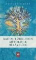Kadim Türklerin Mitolojik Hikayeleri, Fuzuli Bayat