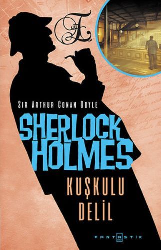 Sherlock Holmes - Kuşkulu Delil, Fantastik Kitap