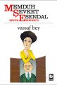 Vassaf Bey, Memduh Şevket Esendal