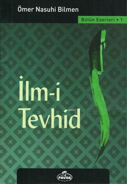 İlmi Tevhid, Ömer Nasuhi Bilmen, Ravza Yayınları