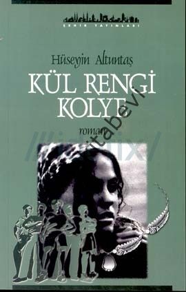 Kül Rengi Kolye, Hüseyin Altuntaş