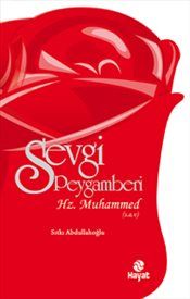 Sevgi Peygamberi-Hz. Muhammed (s,a,v,)