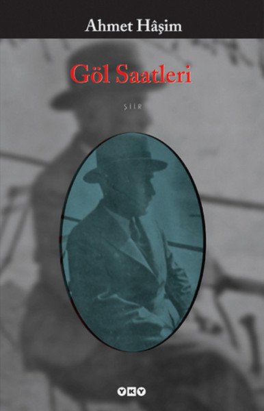 Göl Saatleri, Ahmet Haşim