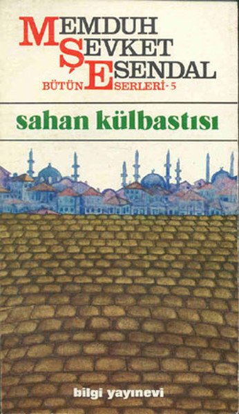 Sahan Külbastısı, Memduh Şevket Esendal