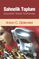 Sahnelik Toplum; Sosyolojinin Yeniden Tanımlanması