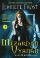 Mezardan Uyanan , Jeaniene Frost