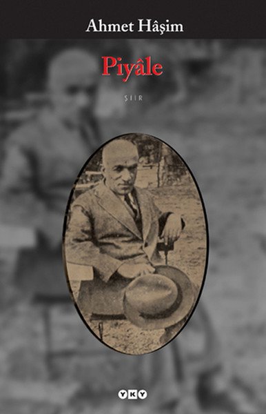 Piyale, Ahmet Haşim