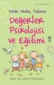 DEĞERLER PSİKOLOJİSİ VE EĞİTİMİ