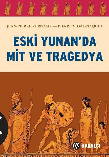 Eski Yunanda Mit ve Tragedya, Jean Pierre Vernant