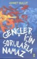 GENÇLER İÇİN SORULARLA NAMAZ