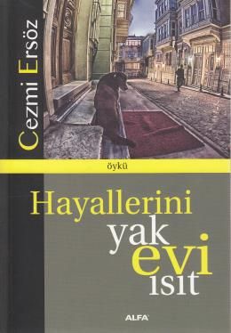 Hayallerini Yak Evi Isıt, Cezmi Ersöz