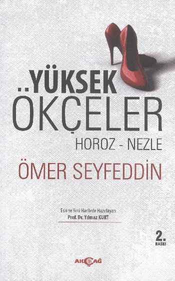 Yüksek Ökçeler Horoz Nezle, Ömer Seyfettin