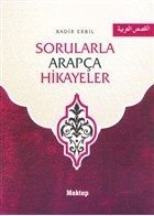 Sorularla Arapça Hikayeler, Kadir Erbil, Mektep Yayınları