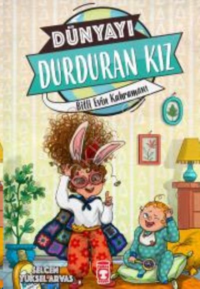 Bitli Evin Kahramanı - Dünyayı Durduran Kız