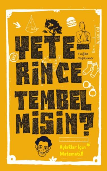 Yeterince Tembel misin, Tuğba Coşkuner