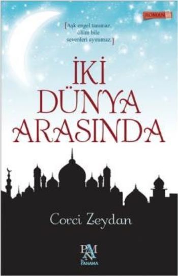 İki Dünya Arasında, Corci Zeydan