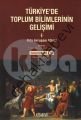 Türkiye'de Toplum Bilimlerinin Gelişimi - 1 : Kıta Avrupası Etkisi, Ufuk Özcan