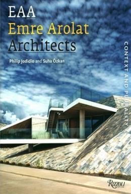 EAA Emre Arolat Architects: Context and Plurality, Suha Özkan, Literatür